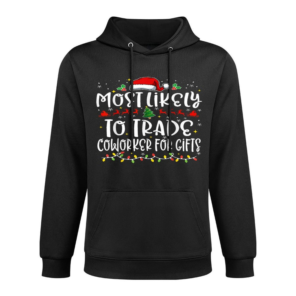 Most Likely to Trade Coworker For Gifts Funny Christmas Colorfast Hoodie
