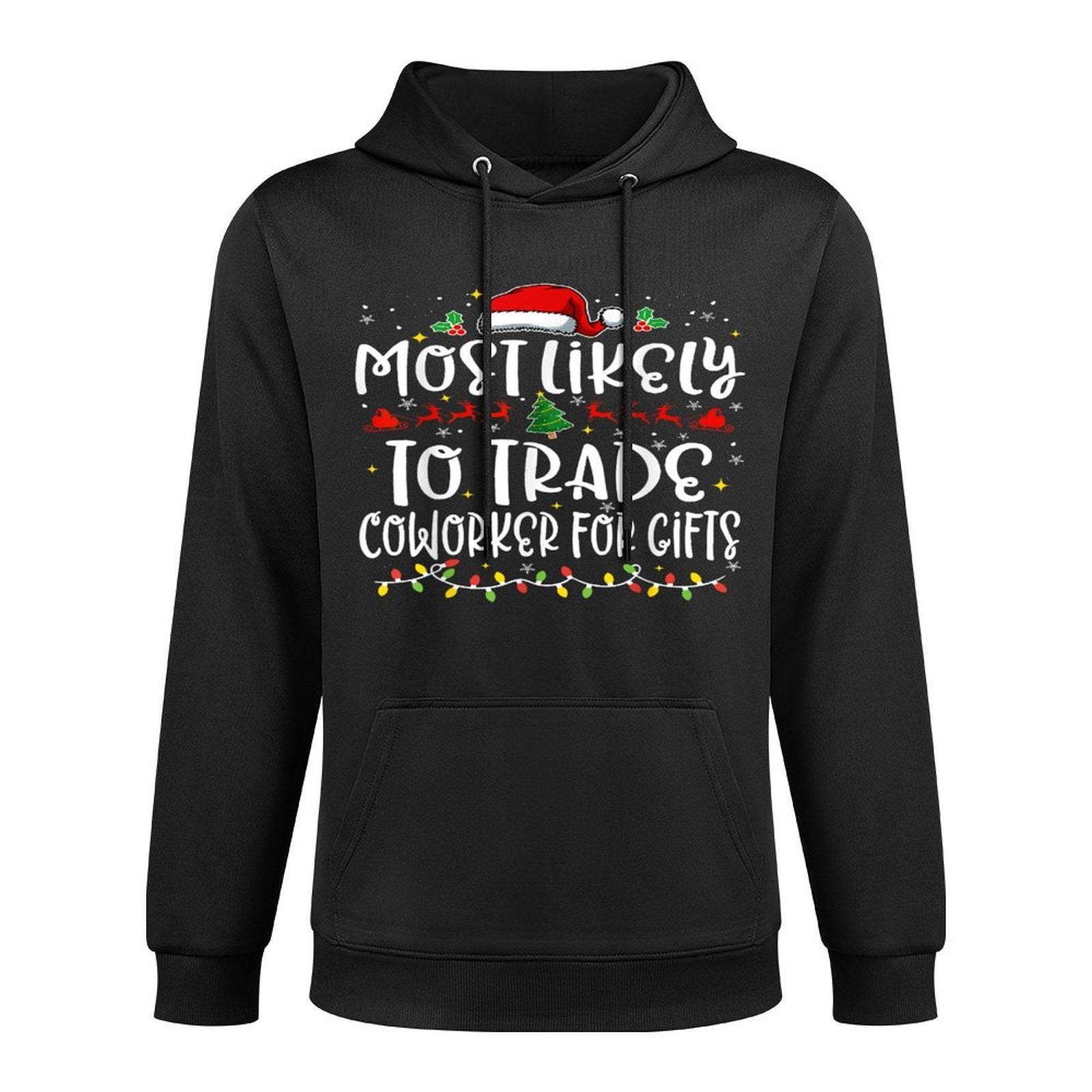 Most Likely to Trade Coworker For Gifts Funny Christmas Colorfast Hoodie
