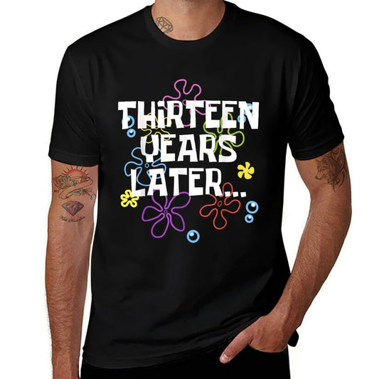 THIRTEEN YEARS LATER 13 Year Old Birthday Gifts Girl Boys  Eco-friendly Material T-Shirt