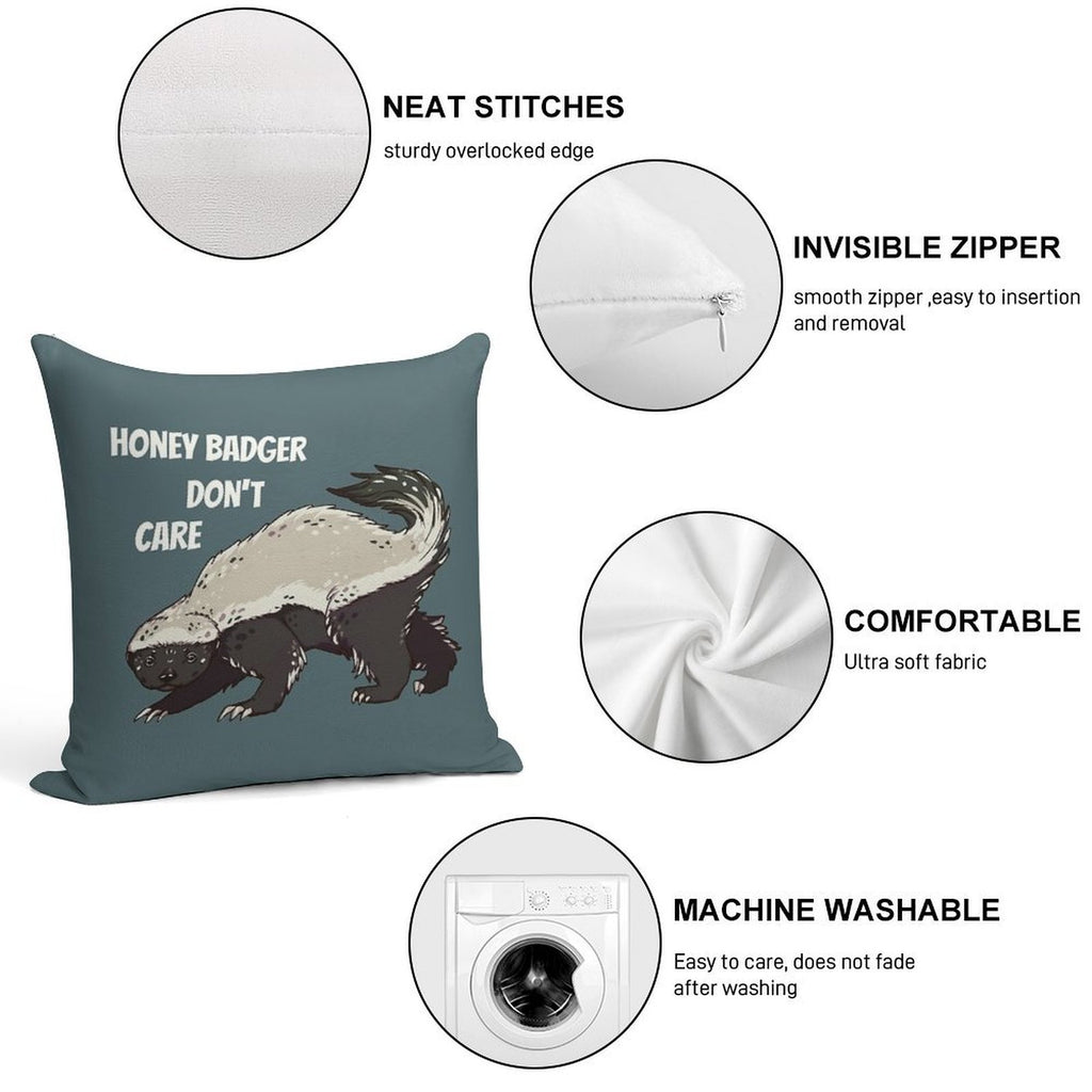 Honey Badger Dont Care - Animal Series Soft Gift Ready Throw Pillow