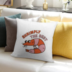 Shrimply The Best Soft Warmth Comfort Throw Pillow
