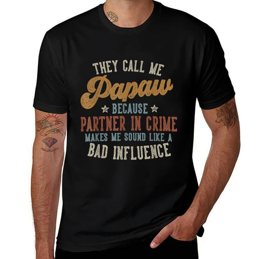 They Call Me Papaw Funny Fathers Day Papaw  Oversized Silhouette T-Shirt