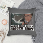You're Gonna Need A Bigger Boat - Jaws Soft Style Accent Throw Pillow