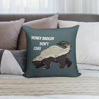 Honey Badger Dont Care - Animal Series Soft Gift Ready Throw Pillow