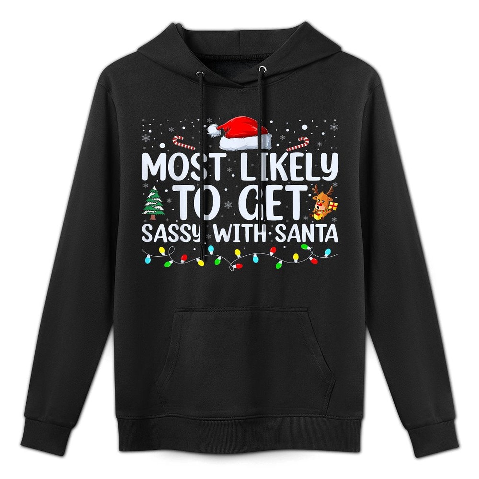 Most Likely To Get Sassy With Santa Funny Family Christmas Unisex Design Hoodie