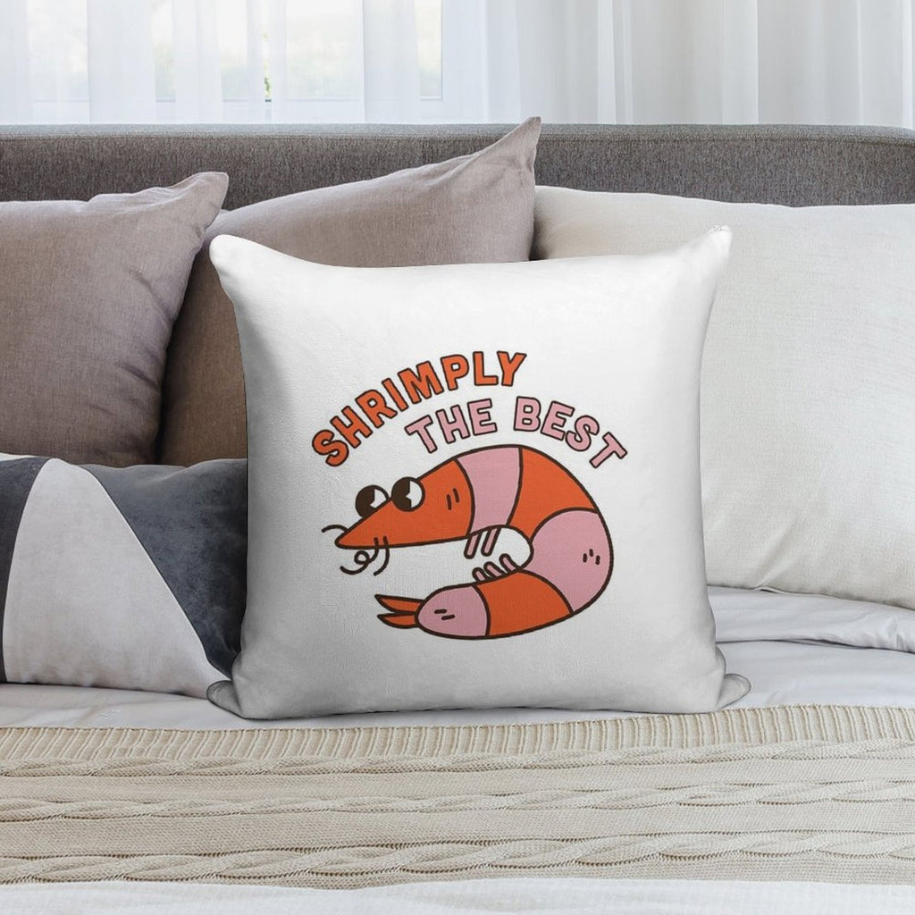 Shrimply The Best Soft Warmth Comfort Throw Pillow