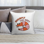 Shrimply The Best Soft Warmth Comfort Throw Pillow