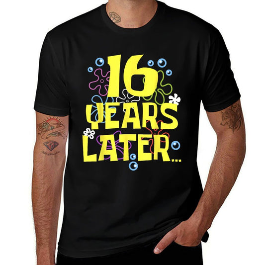 SIXTEEN 16 YEARS LATER 16 Year Old Birthday Gifts Girl Boys  Odor-resistant T-Shirt