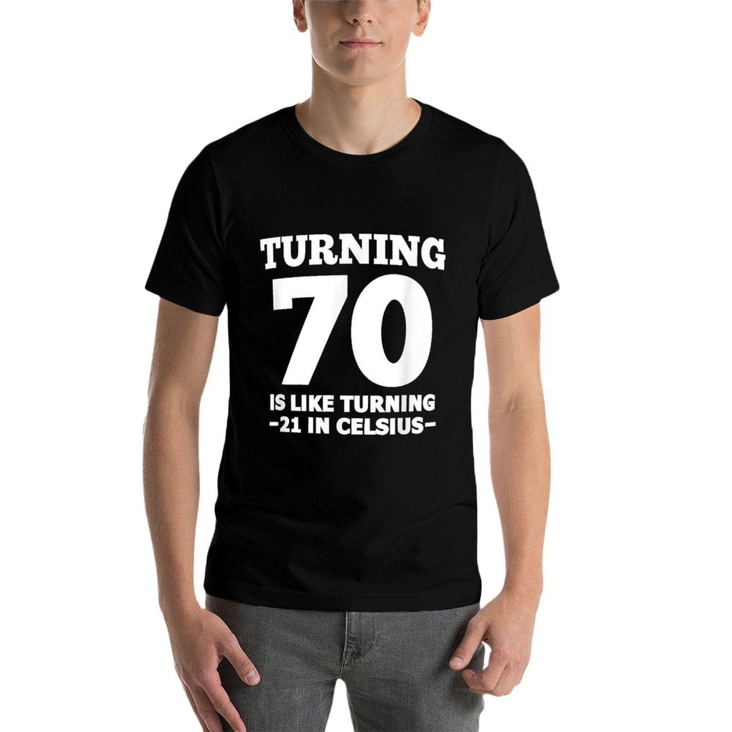 Turning 70 Is Like 21 In Celsius Funny 70th Birthday Seventy  Durable T-Shirt