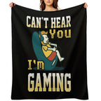 Can't Hear You I'm Gaming Multiplayer Gamer Print Velvety-soft Throw Blanket