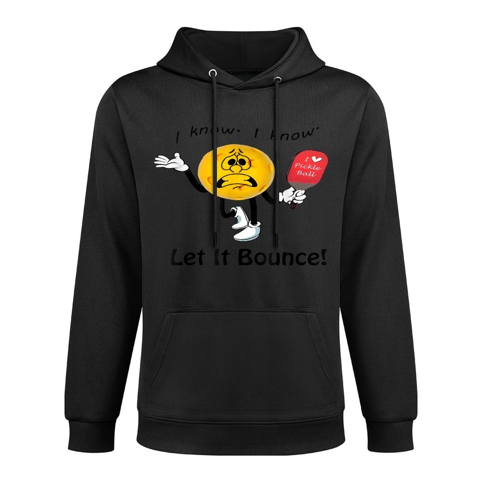 I Know I Know Let It Bounce I Love Pickleball Versatile Streetwear Hoodie