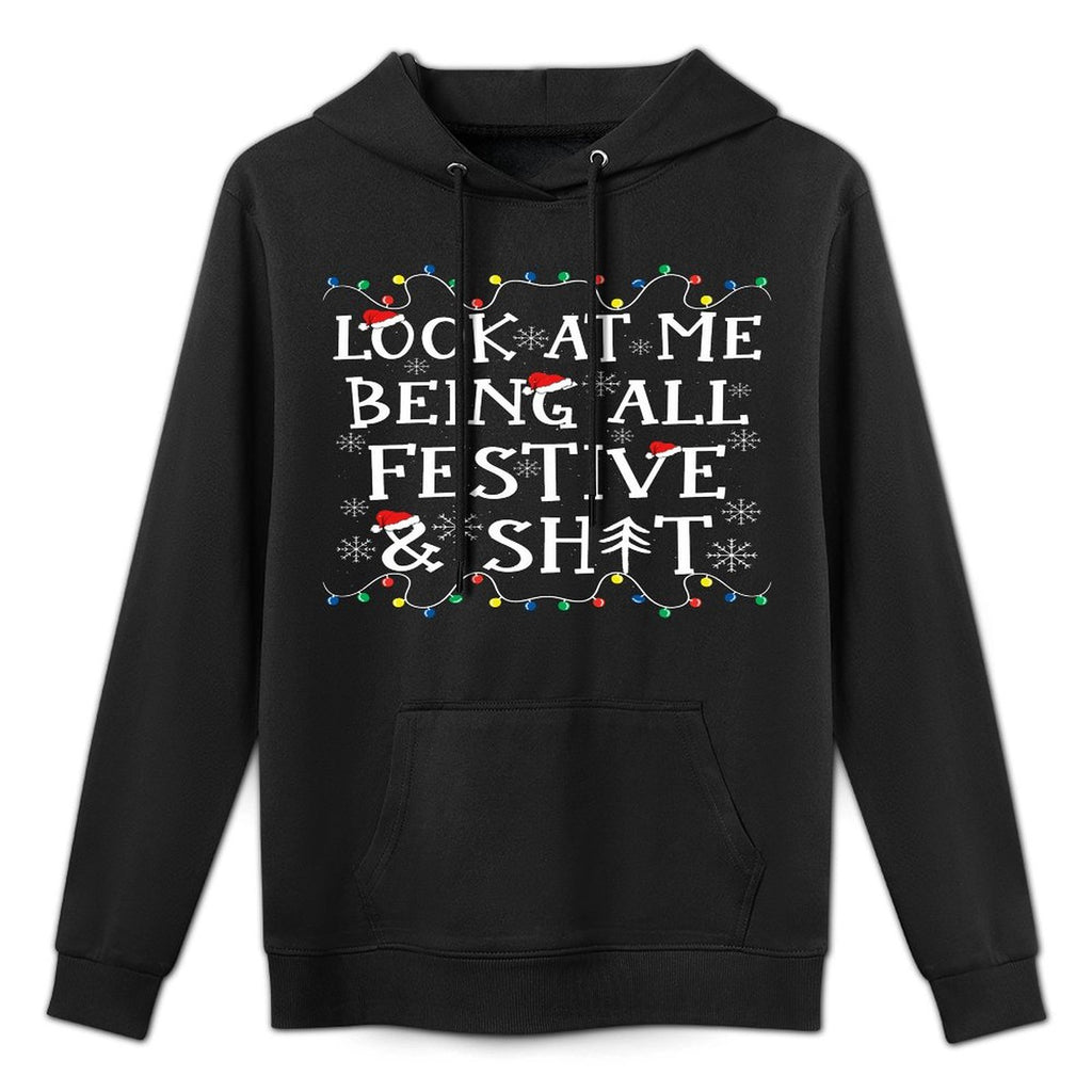 Look At Me Being All Festive Mens Christmas Colorfast Hoodie