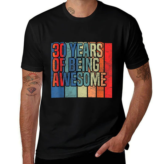 30th Birthday 30 Years of Being Awesome Funny Party  Tagless Design T-Shirt