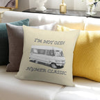 I'm Not Old! Hymer Classic Hymer B544 Designs Soft Home Decor Throw Pillow