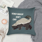 Honey Badger Dont Care - Animal Series Soft Gift Ready Throw Pillow