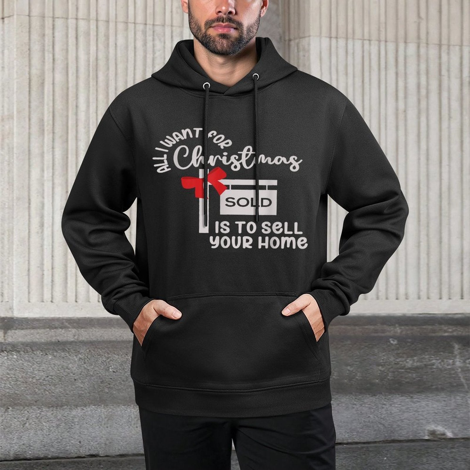 All I Want For Christmas Is Sell Your Home Christmas Realtor Layering Staple Hoodie