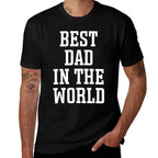 Best Dad in The World - Worlds Best Dad  Moisture-wicking T-Shirt