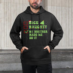 Nice Naughty My Brother Made Me Do It Christmas List All-Day Comfort Hoodie