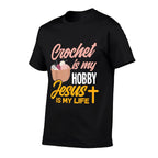 Crochet Is My Hobby Jesus Is My Life - Christian Crocheter  Soft T-Shirt