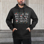 Look At Me Being All Festive Mens Christmas Colorfast Hoodie