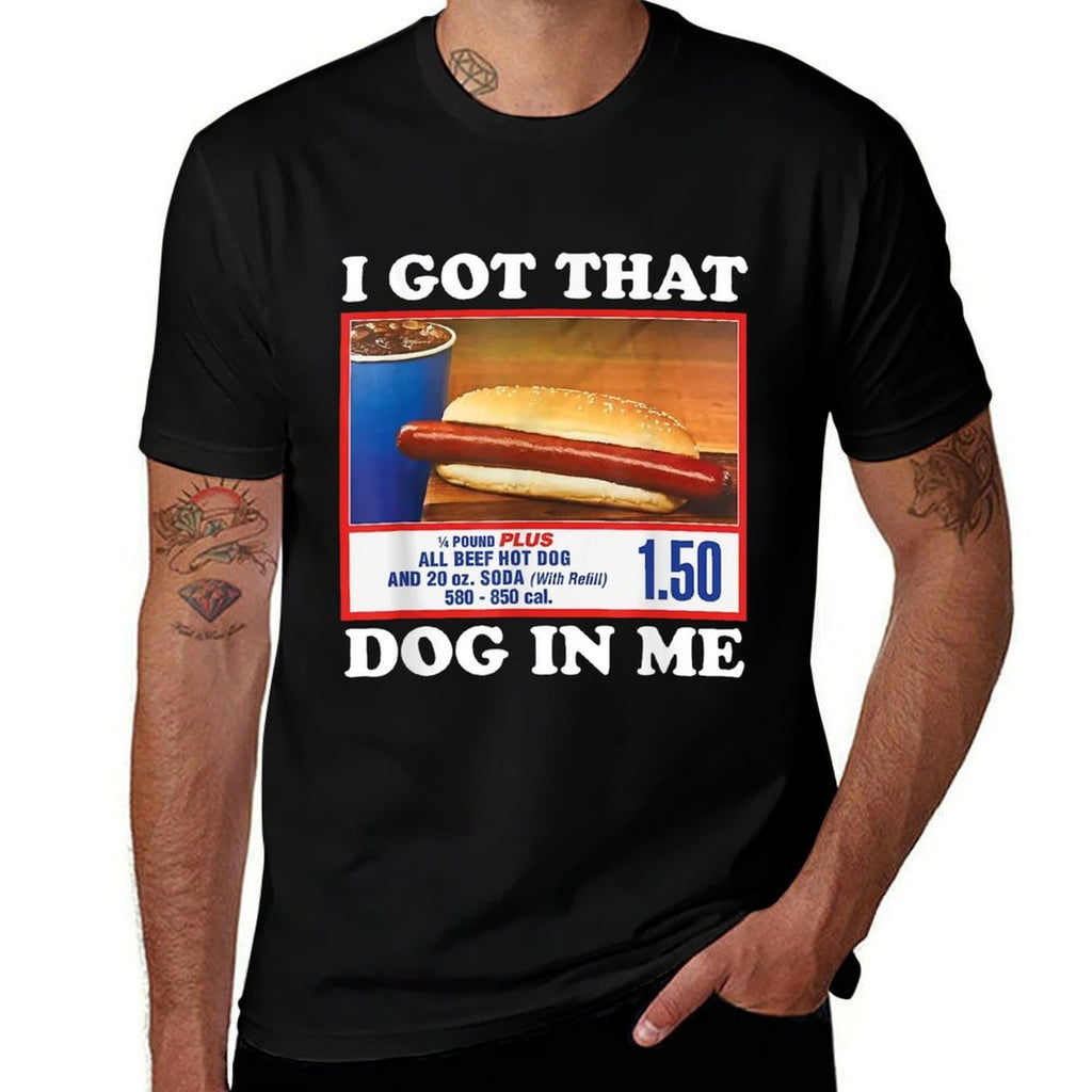 I Got That Dog In Me, Funny Hot Dog Meme Men Women  Slim-fit Cut T-Shirt