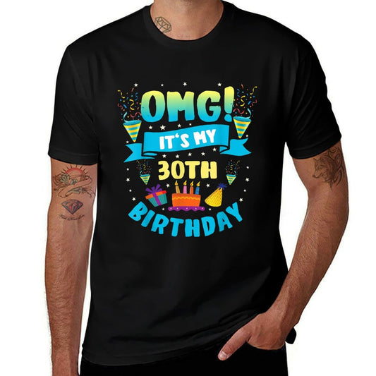 30 Year Old Shirt OMG It's My 30th Birthday  Easy-care T-Shirt