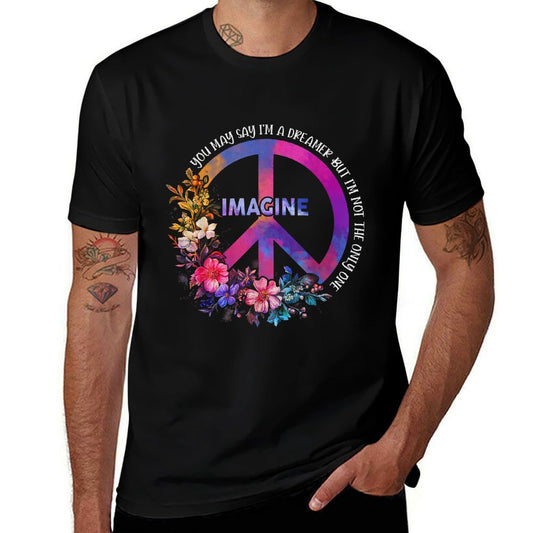 You May Say Im Dreamer But Im Not The Only Peace Imagine  Wrinkle-resistant T-Shirt