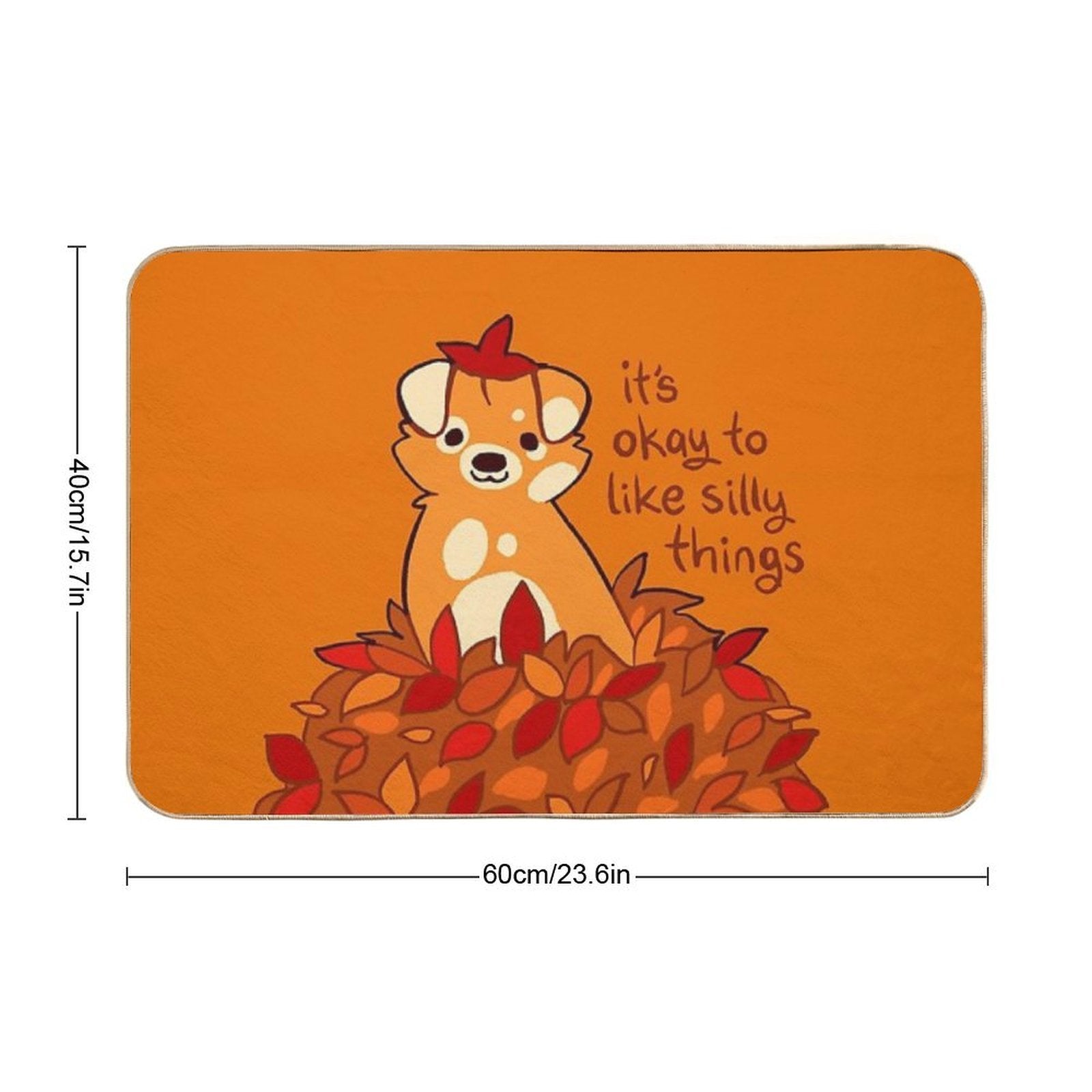 It's Okay to Like Silly Things Fall Leaves Puppy  Stain-Proof Bath Mat