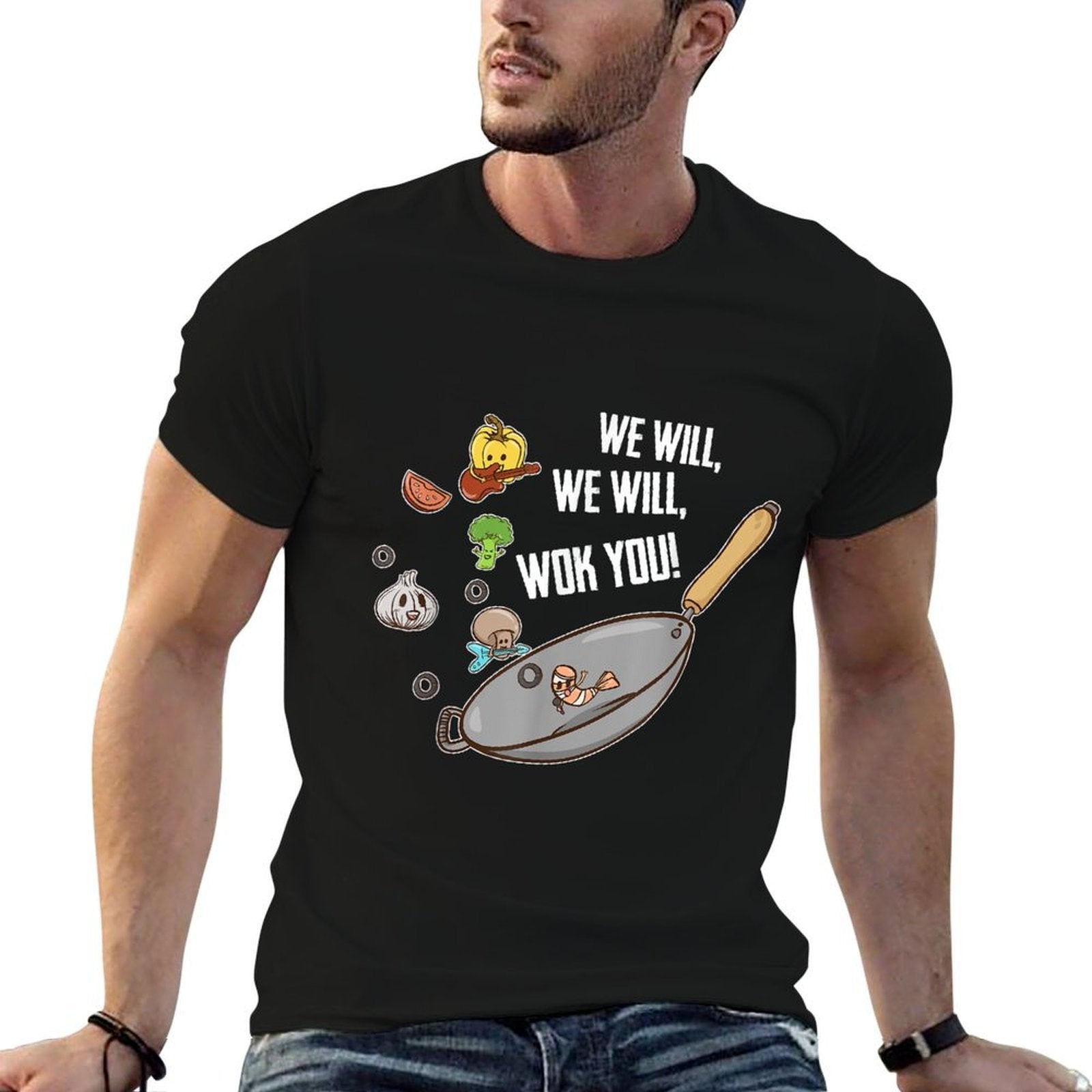 We Will Wok You Funny Saying Food Humor Chef Chinese Cooking  Stretchy T-Shirt
