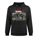 Most Likely To Talk Santas Ear Off Family Christmas Pajamas Durable Construction Hoodie