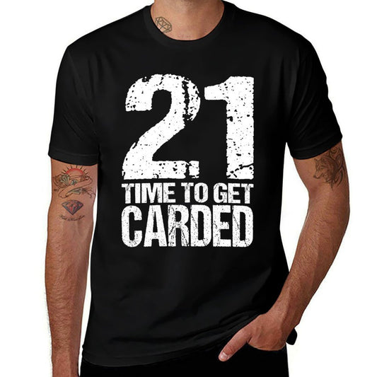 21st Birthday Funny Twenty-One ID Carded Gift  High-quality Stitching T-Shirt