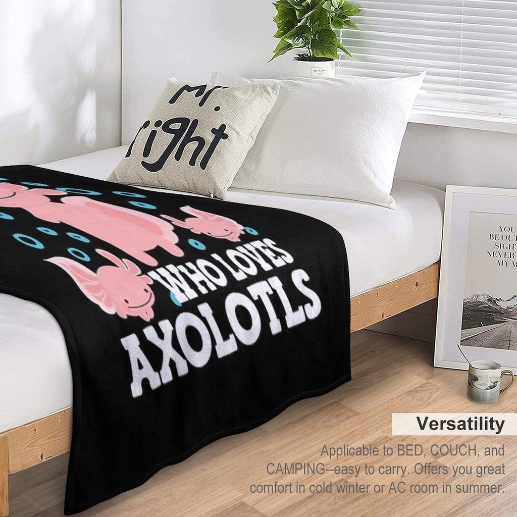 Axolotl Cute Kawaii , Just A Girl Who Love Axolotls Versatility Throw Blanket