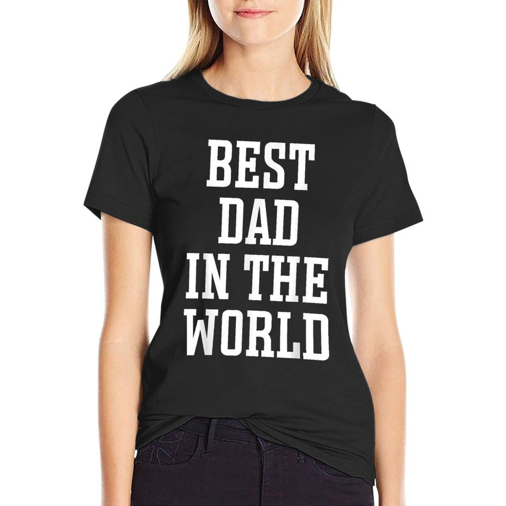 Best Dad in The World - Worlds Best Dad  Moisture-wicking T-Shirt