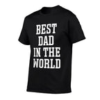 Best Dad in The World - Worlds Best Dad  Moisture-wicking T-Shirt