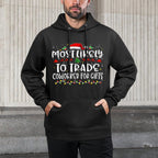 Most Likely to Trade Coworker For Gifts Funny Christmas Colorfast Hoodie