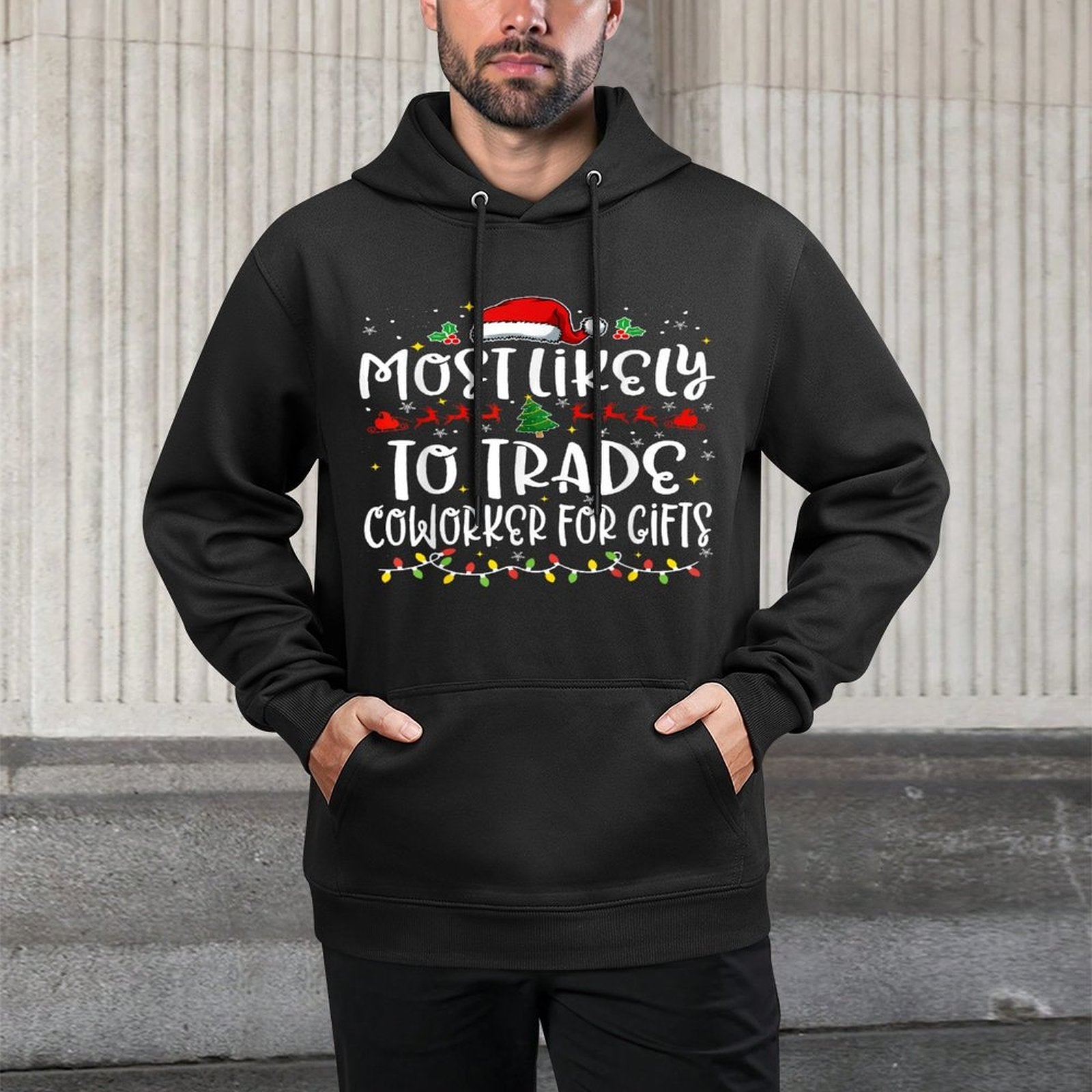 Most Likely to Trade Coworker For Gifts Funny Christmas Colorfast Hoodie
