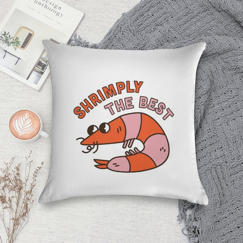 Shrimply The Best Soft Warmth Comfort Throw Pillow