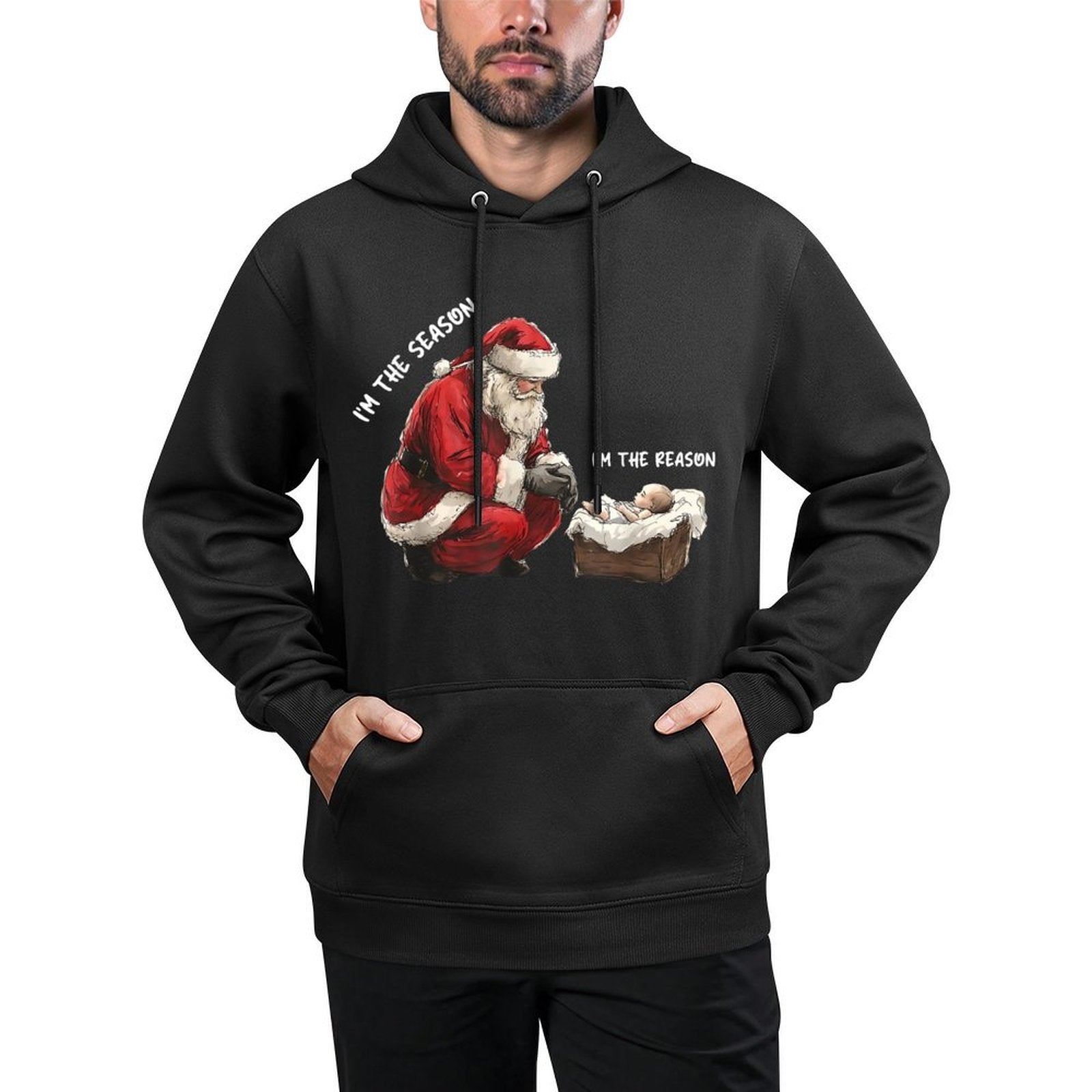 Baby Im The Season Im The Reason Santa Religious Christmas Adjustable Hood Hoodie