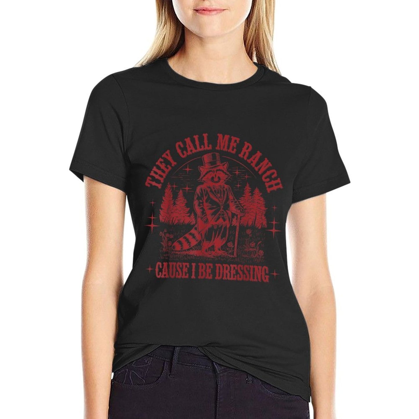 They Call Me Ranch Cause I Be Dressing Funny Raccoon Meme  Odor-resistant T-Shirt