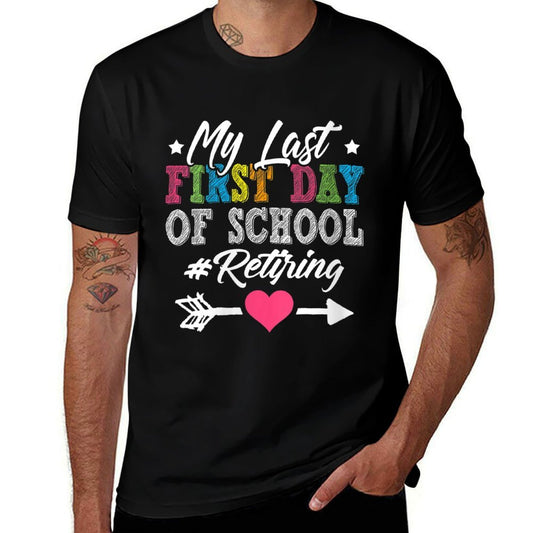 Womens Funny Teachers Retirement My Last First Day of School  Breathable T-Shirt