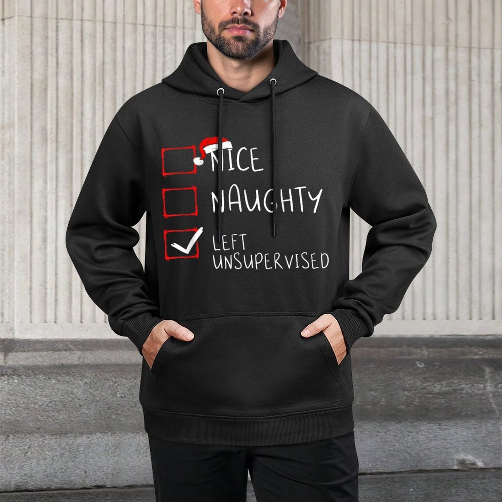 Nice Naughty Left Unsupervised Christmas List Santa Claus Durable Construction Hoodie