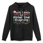 Most Likely to Spike The Eggnog Christmas Matching Family Customizable Surface Hoodie