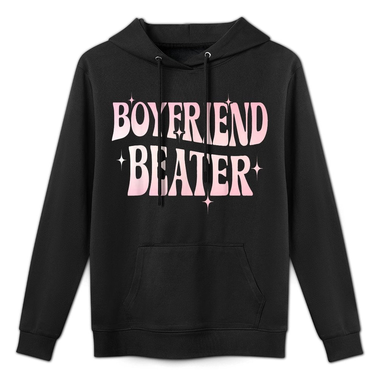 Boyfriend Beater Bold Statement Feminist Humor Durable Construction Hoodie