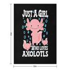 Axolotl Cute Kawaii , Just A Girl Who Love Axolotls Versatility Throw Blanket