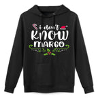 I Dont Know-Margo Ugly Sweater Funny Christmas for Vacation Cotton-Polyester Blend Hoodie