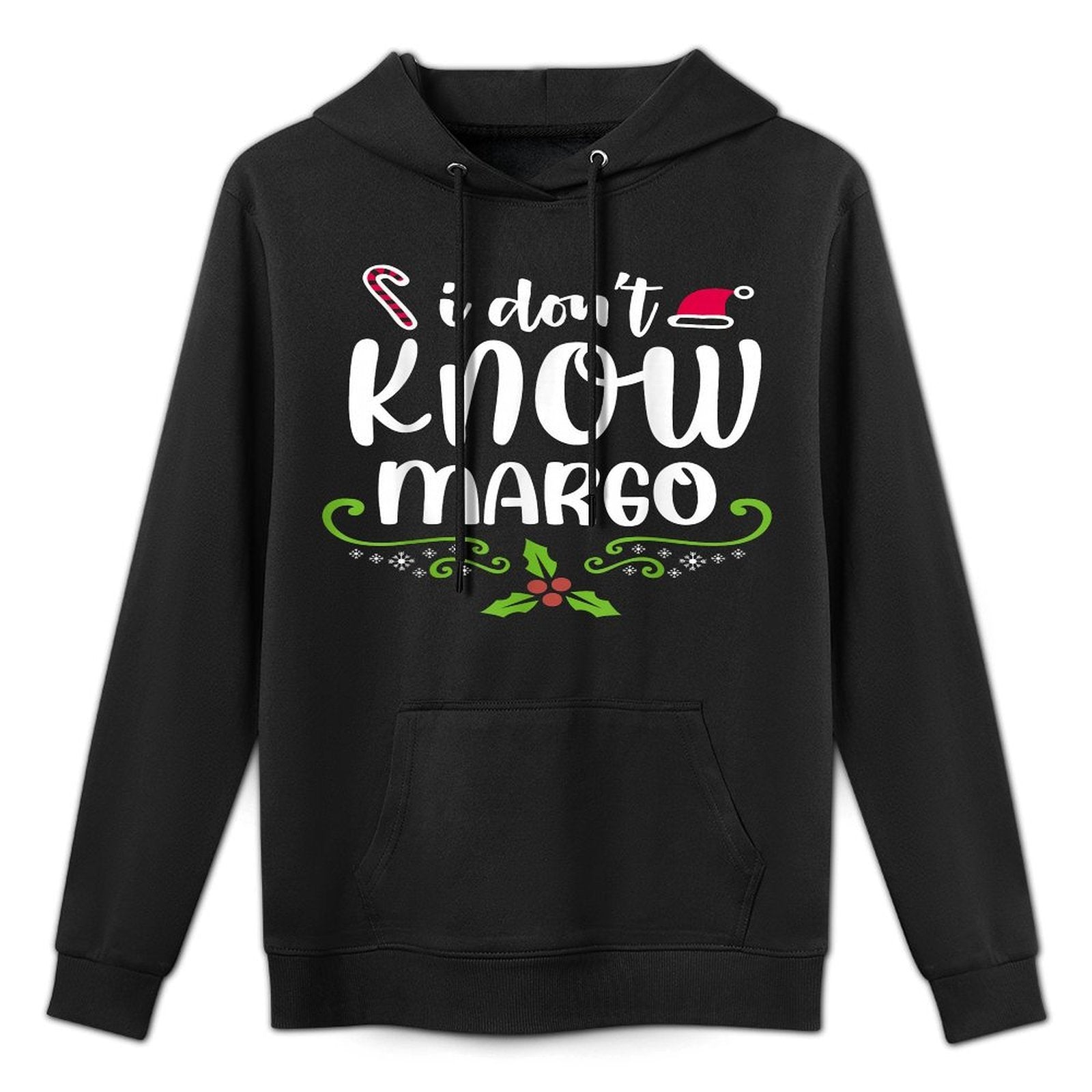 I Dont Know-Margo Ugly Sweater Funny Christmas for Vacation Cotton-Polyester Blend Hoodie