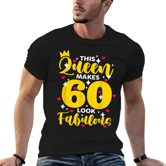 This Queen Makes 60 Look Fabulous 60th Birthday Party  Cotton T-Shirt
