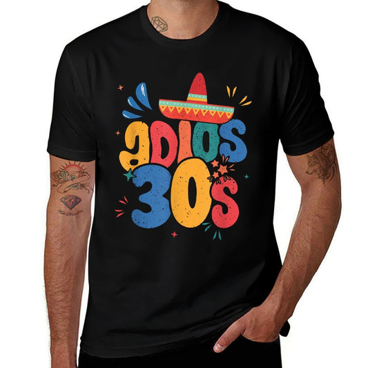 40th Birthday Mexican Party Cinco De Mayo Fiesta Adios 30s  Easy-care T-Shirt