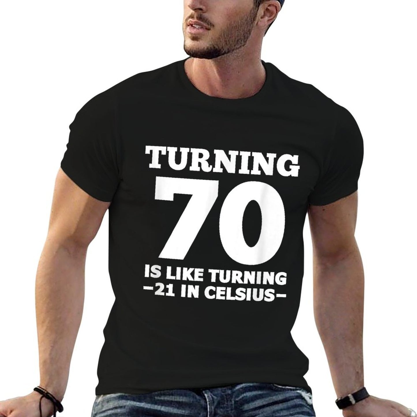 Turning 70 Is Like 21 In Celsius Funny 70th Birthday Seventy  Durable T-Shirt
