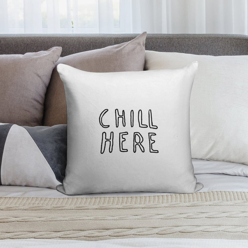 Chill Here Pillow Case Soft Skin-Friendly Throw Pillow